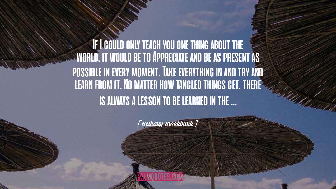 Lesson Learned quotes by Bethany Brookbank