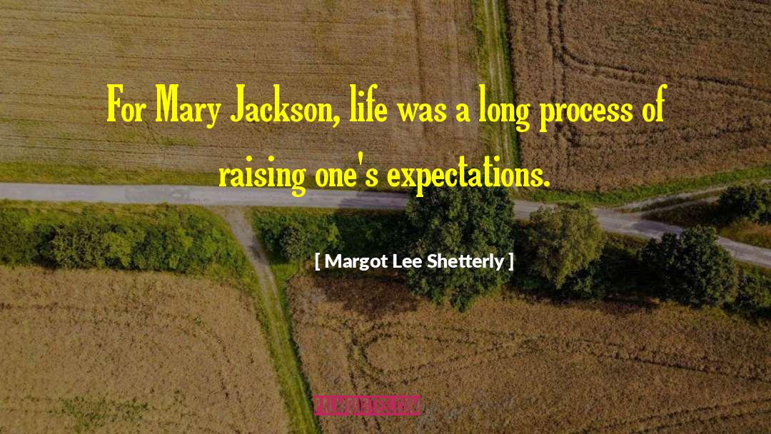 Lessons For Life quotes by Margot Lee Shetterly