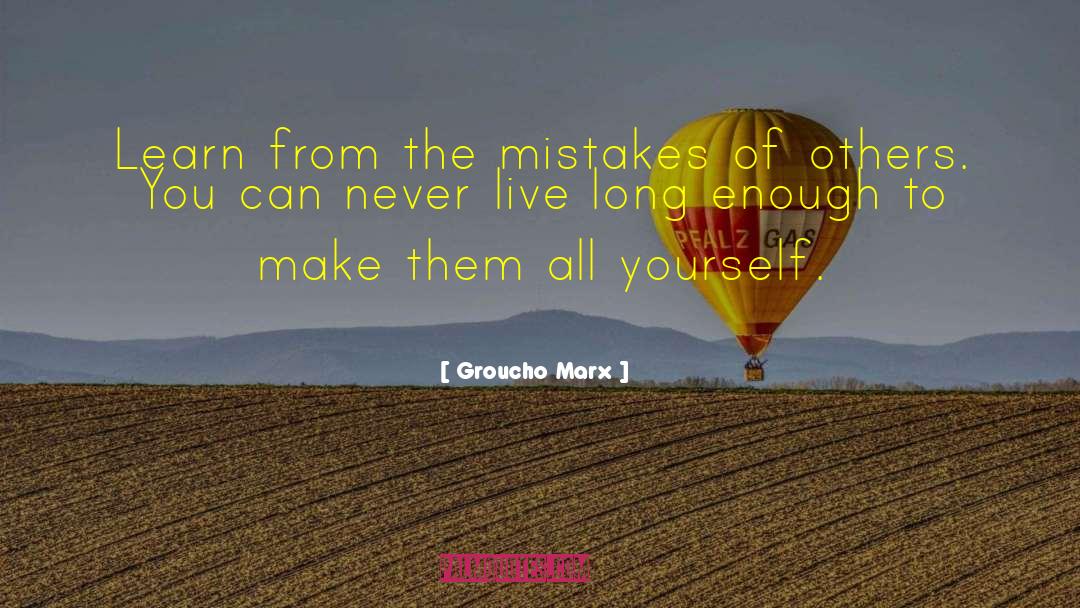 Lessons From Mistakes quotes by Groucho Marx