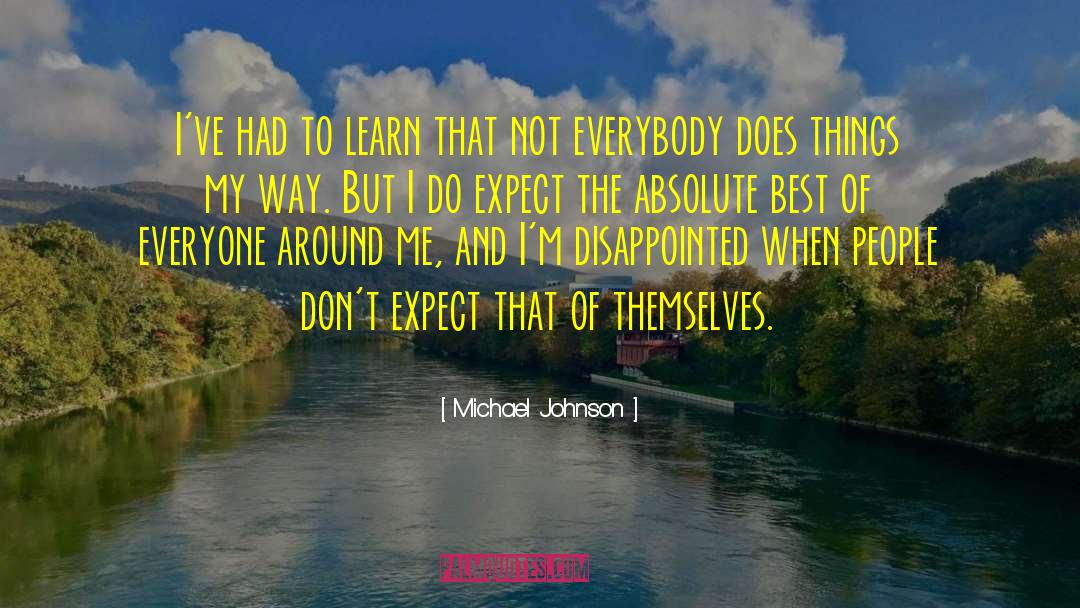 Lessons Learn quotes by Michael Johnson