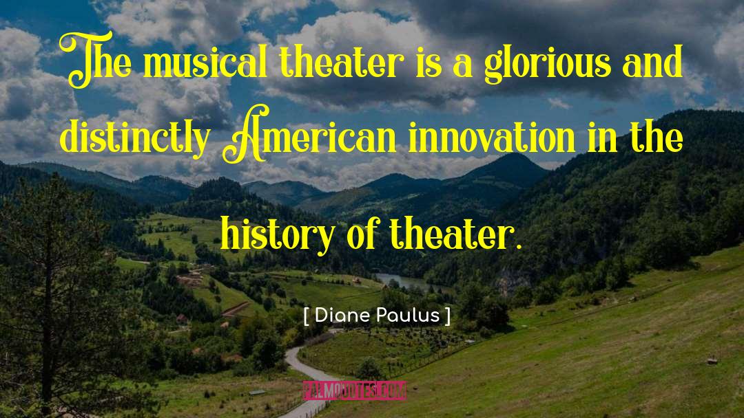 Lessons Of History quotes by Diane Paulus