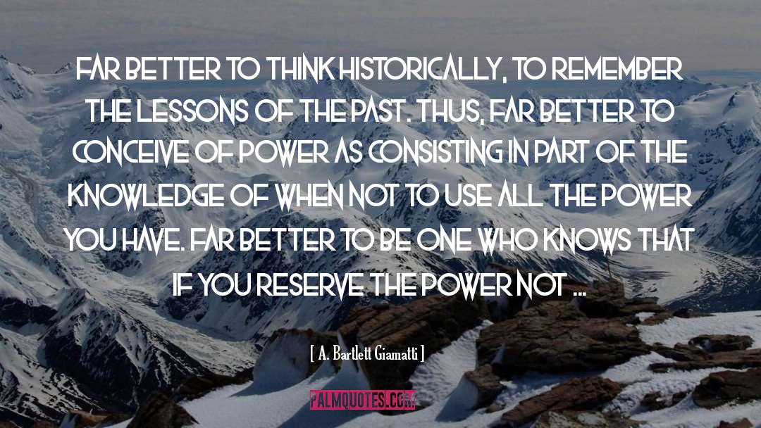 Lessons Of The Past quotes by A. Bartlett Giamatti