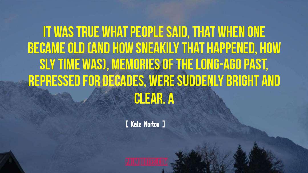 Lessons Of The Past quotes by Kate Morton