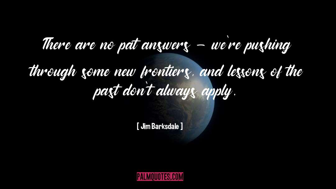 Lessons Of The Past quotes by Jim Barksdale