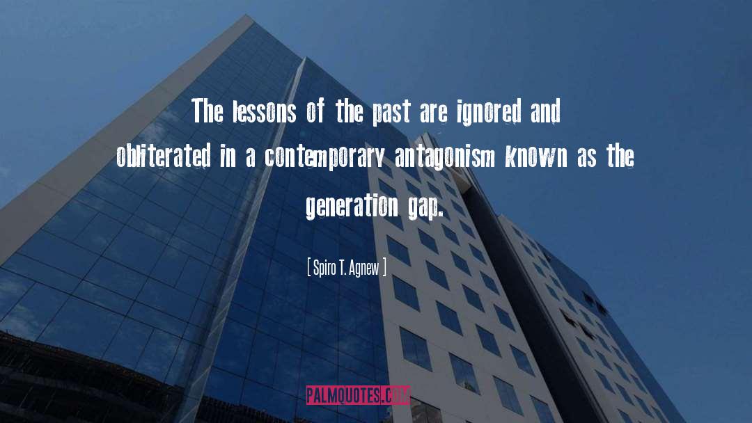 Lessons Of The Past quotes by Spiro T. Agnew