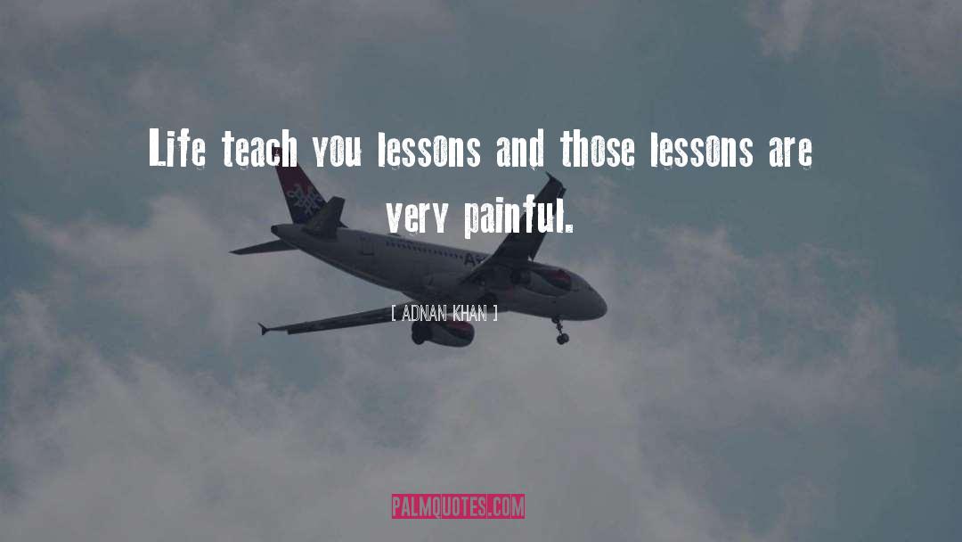 Lessons quotes by Adnan Khan