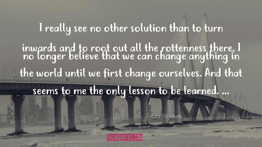 Lessons To Be Learned quotes by Etty Hillesum