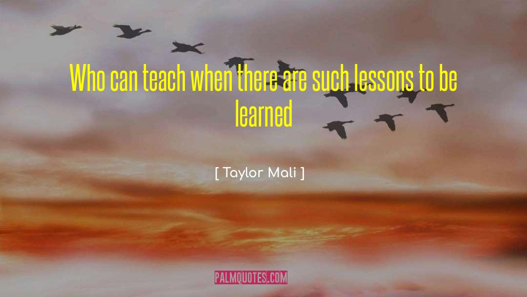 Lessons To Be Learned quotes by Taylor Mali