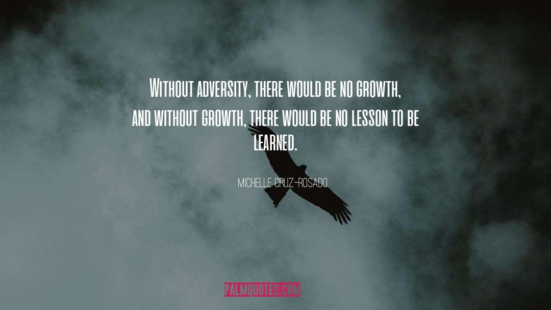 Lessons To Be Learned quotes by Michelle Cruz-Rosado