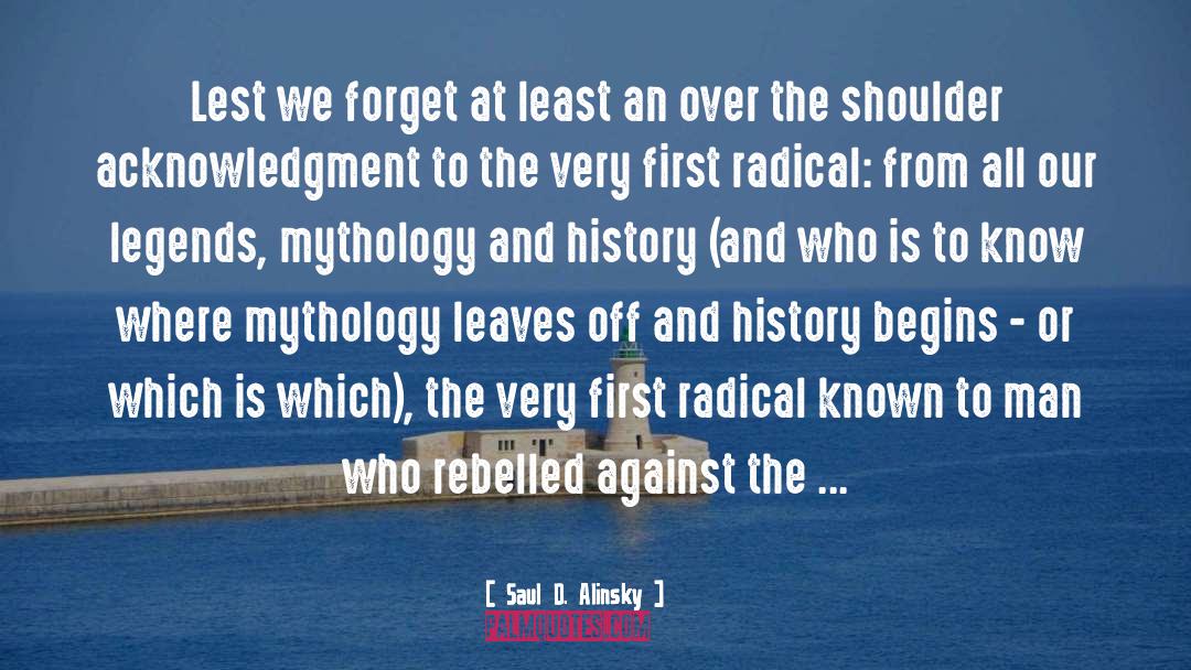 Lest We Forget quotes by Saul D. Alinsky