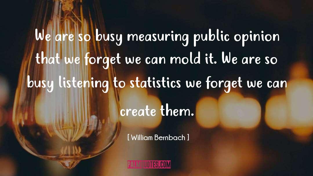 Lest We Forget quotes by William Bernbach