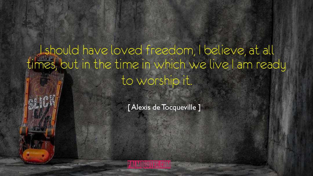 Lestat De Lioncourt quotes by Alexis De Tocqueville