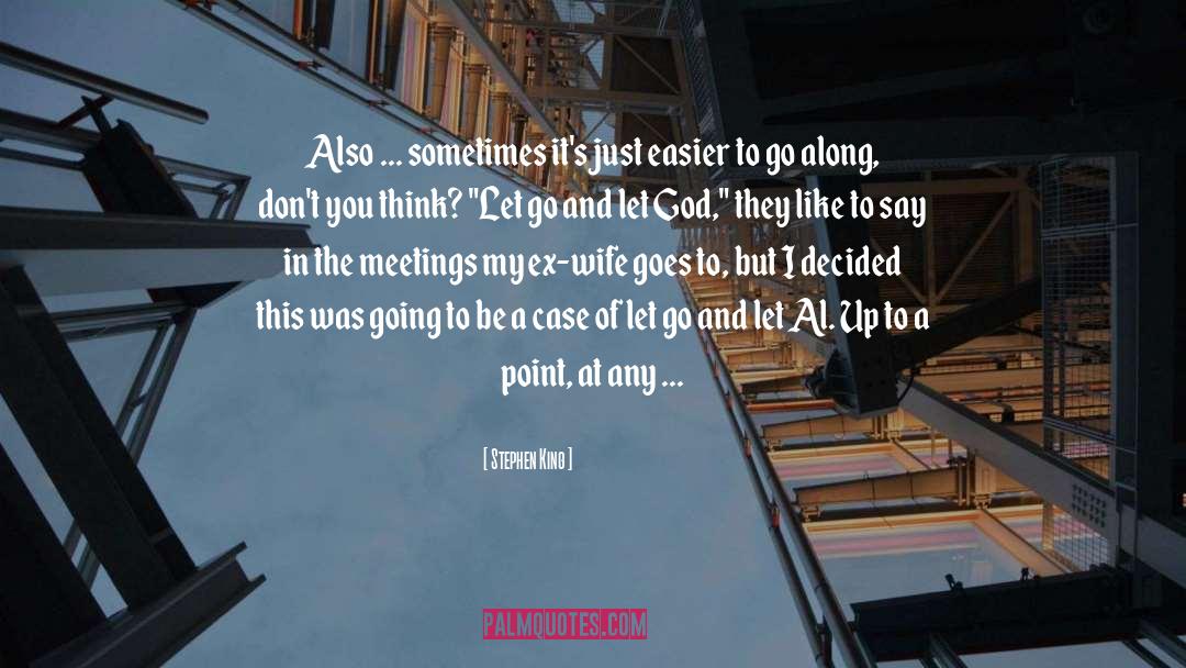 Let Go And Let God quotes by Stephen King
