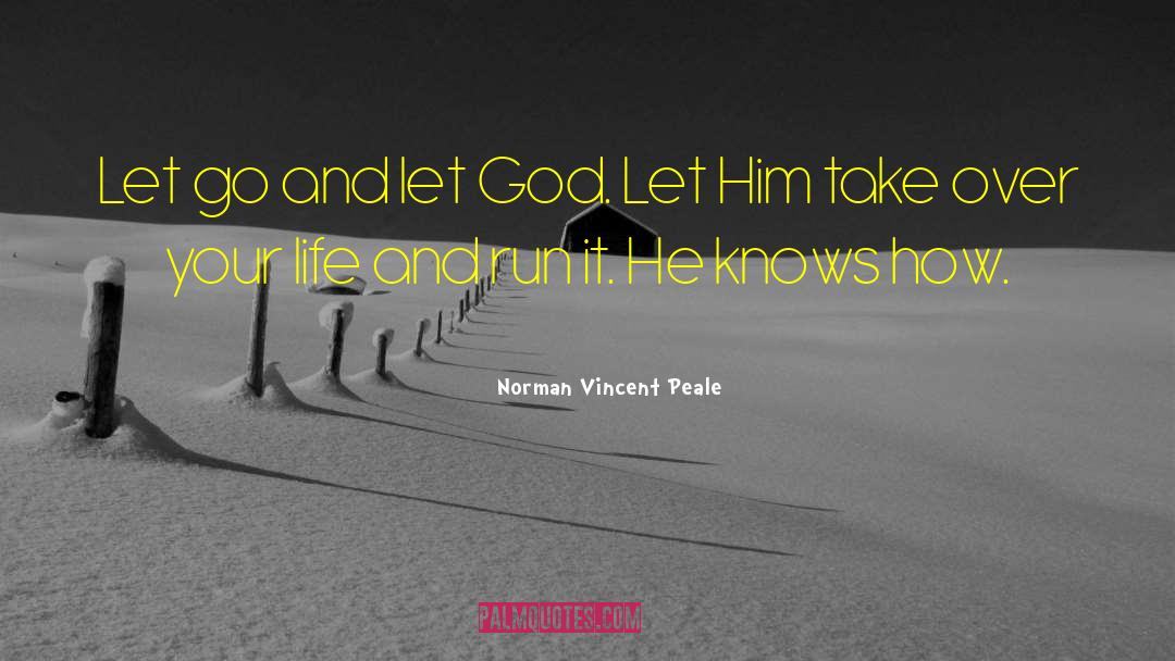 Let Go And Let God quotes by Norman Vincent Peale