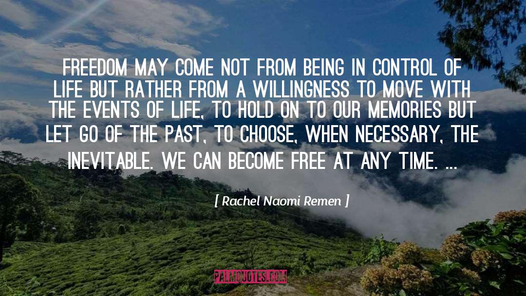 Let Go Of The Past quotes by Rachel Naomi Remen