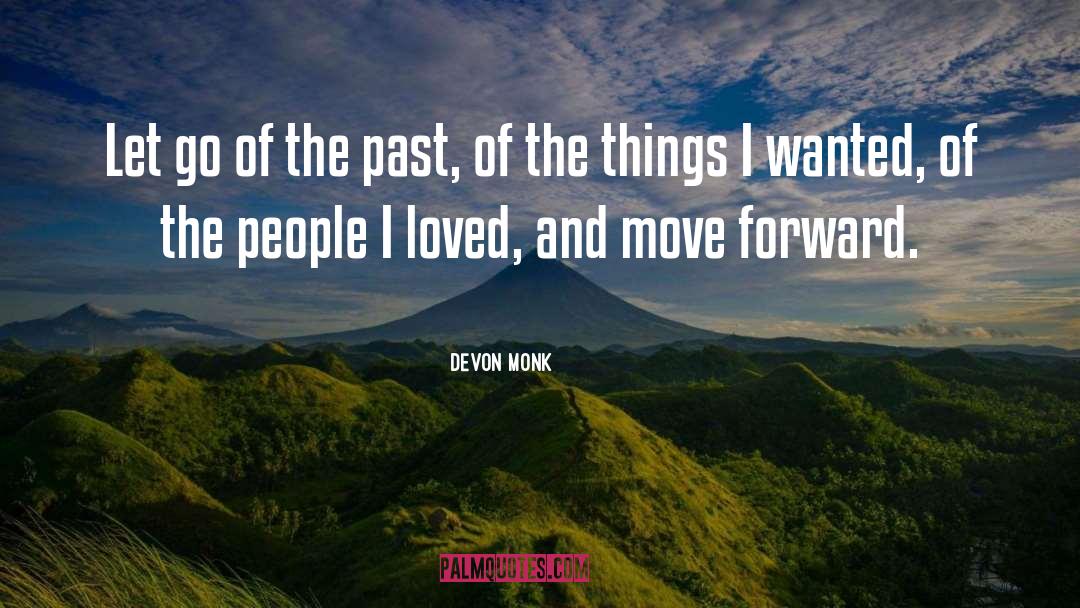 Let Go Of The Past quotes by Devon Monk