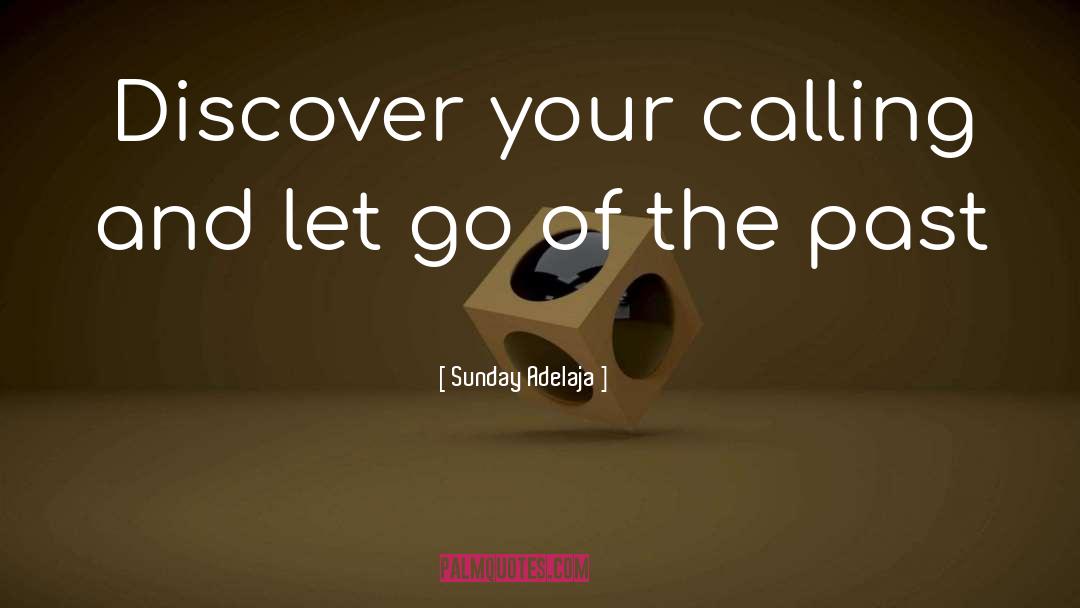 Let Go Of The Past quotes by Sunday Adelaja