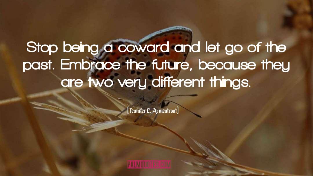 Let Go Of The Past quotes by Jennifer L. Armentrout