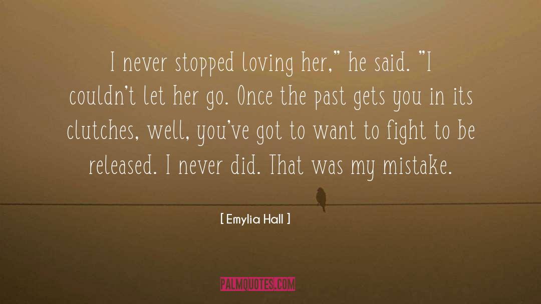 Let Her Go quotes by Emylia Hall