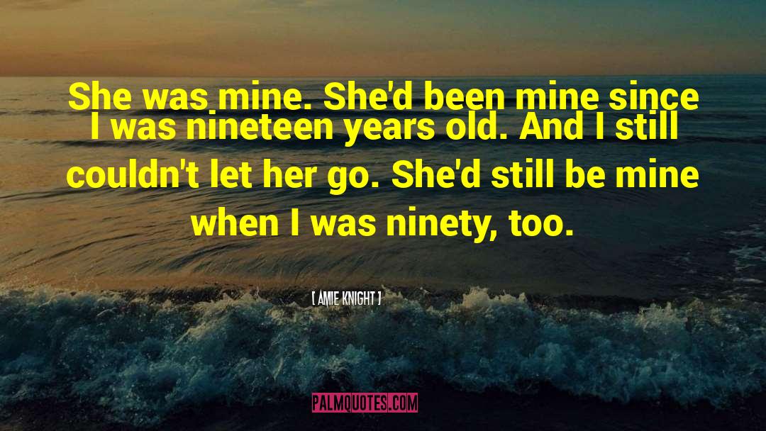 Let Her Go quotes by Amie Knight