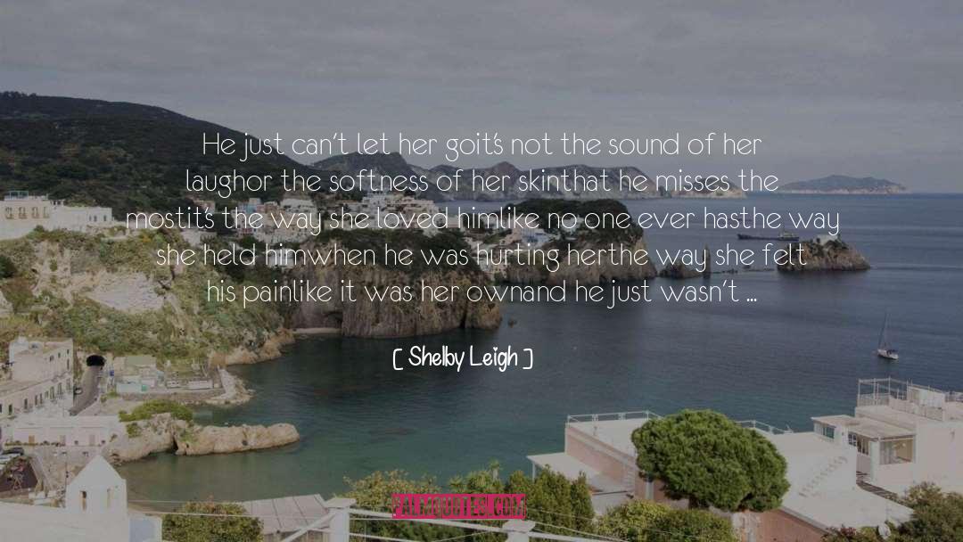 Let Her Go quotes by Shelby Leigh