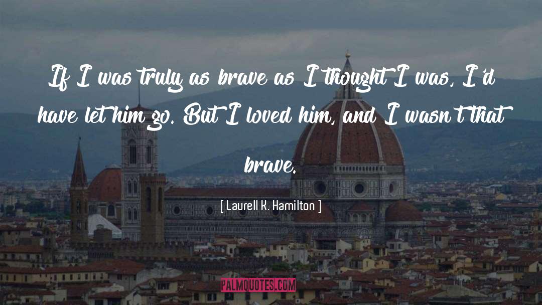 Let Him Go quotes by Laurell K. Hamilton