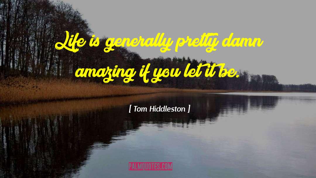 Let It Be quotes by Tom Hiddleston
