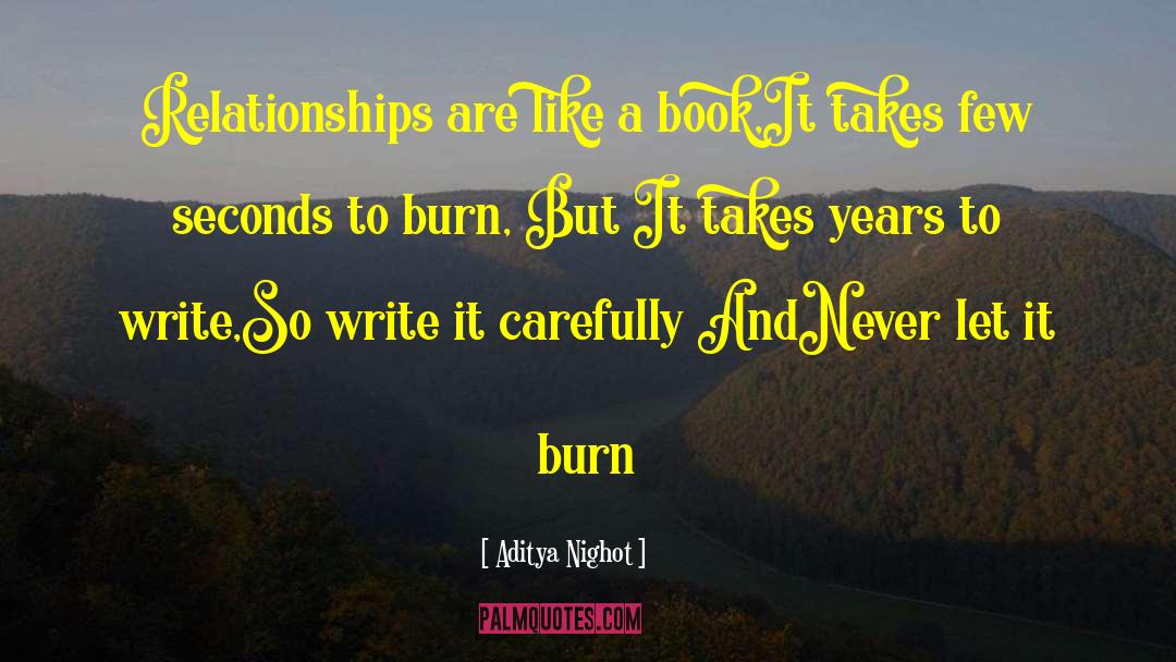 Let It Burn quotes by Aditya Nighot