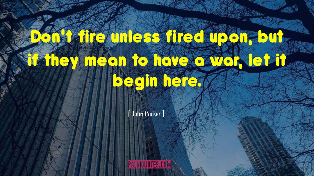 Let It Burn quotes by John Parker