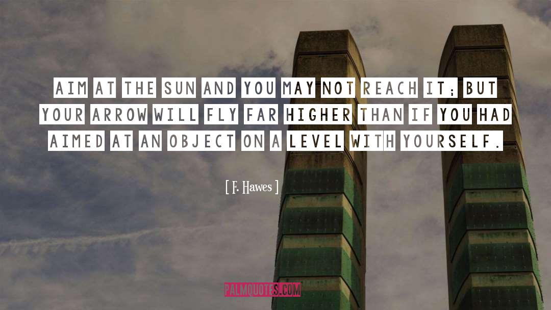 Let It Fly quotes by F. Hawes