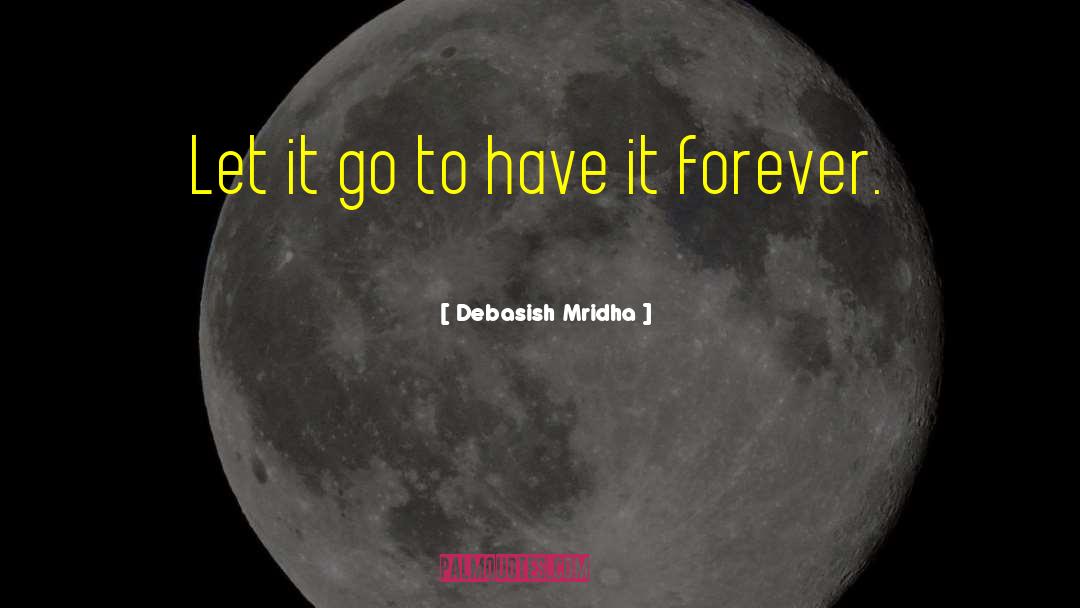 Let It Go quotes by Debasish Mridha