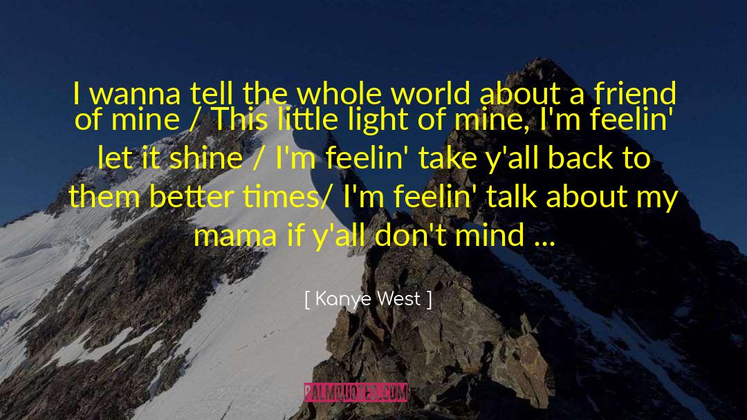 Let It Shine quotes by Kanye West