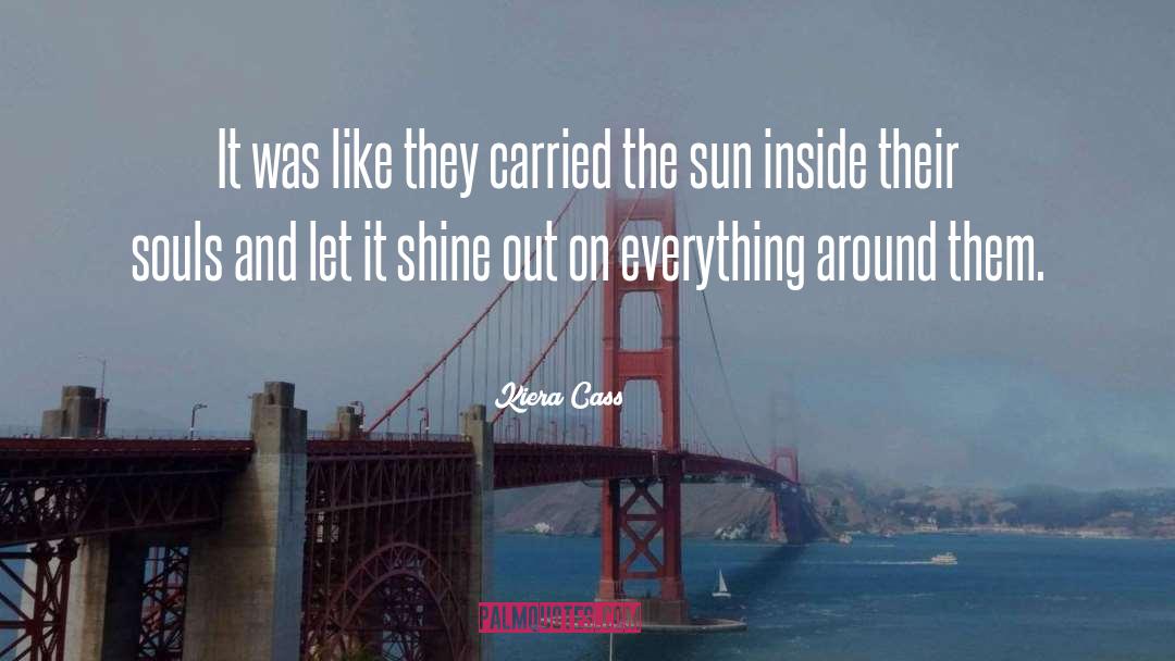 Let It Shine quotes by Kiera Cass