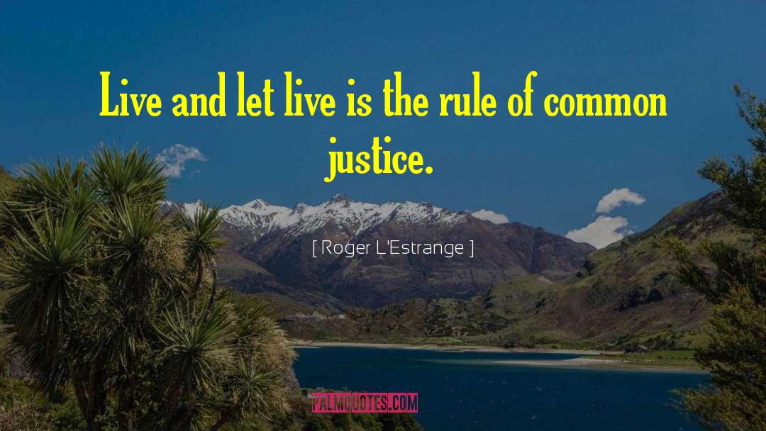 Let Live quotes by Roger L'Estrange