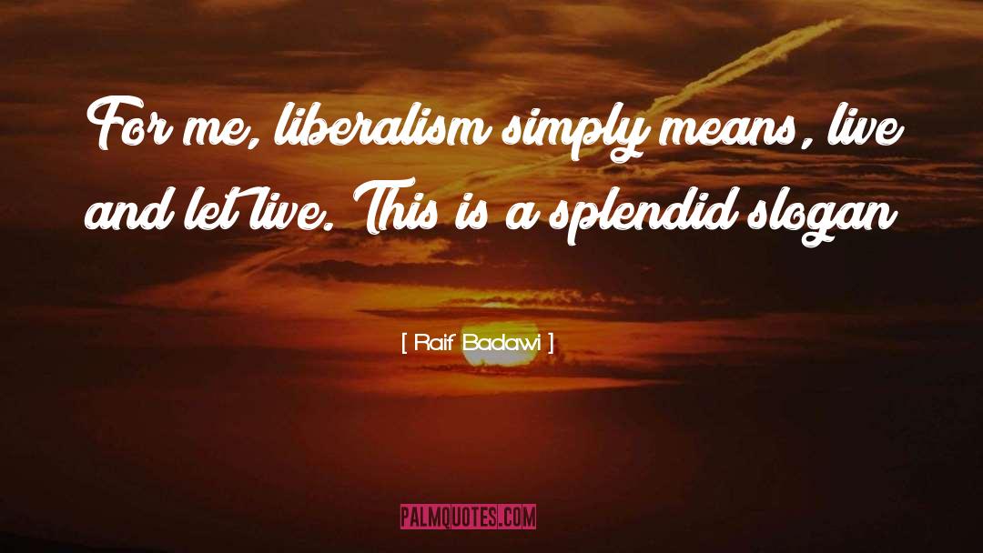 Let Live quotes by Raif Badawi