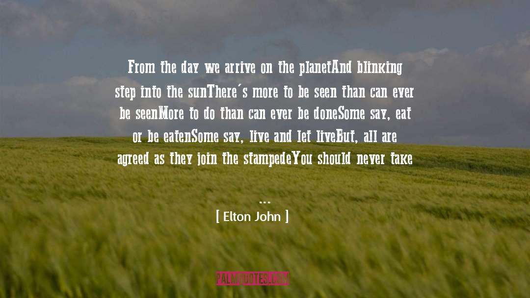 Let Live quotes by Elton John