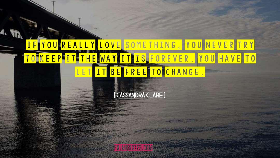 Let Love Live quotes by Cassandra Clare