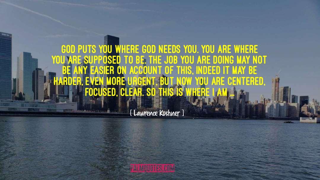 Let Me Be Clear quotes by Lawrence Kushner