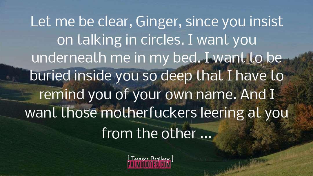 Let Me Be Clear quotes by Tessa Bailey