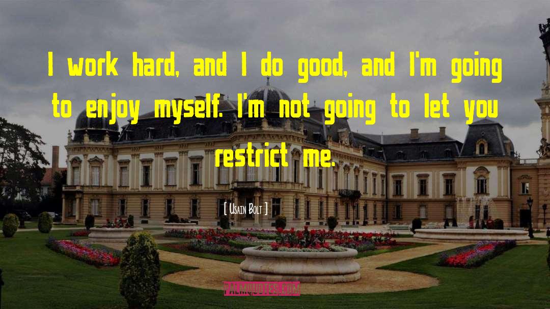 Let Me Enjoy Life quotes by Usain Bolt