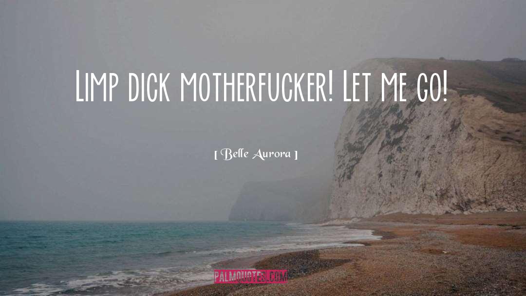 Let Me Go quotes by Belle Aurora