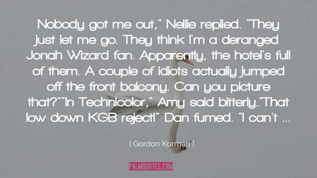 Let Me Go quotes by Gordon Korman