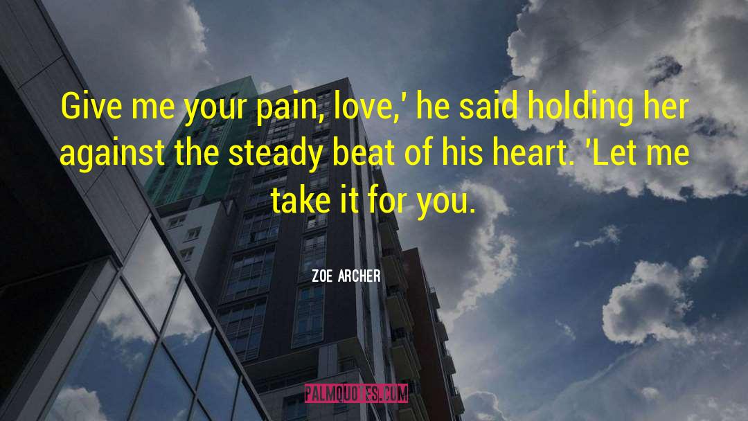 Let Me Love You Noah quotes by Zoe Archer