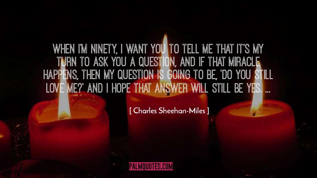 Let Me Love You quotes by Charles Sheehan-Miles