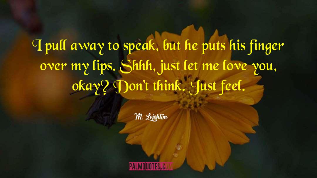 Let Me Love You quotes by M. Leighton