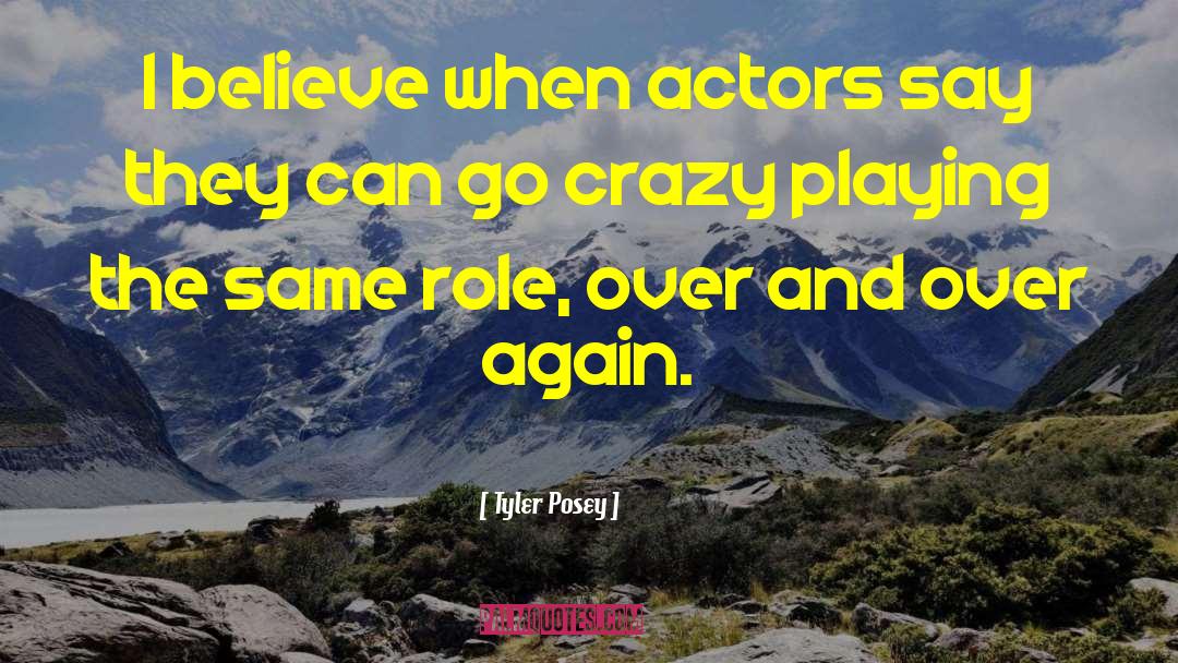 Let S Go Crazy quotes by Tyler Posey