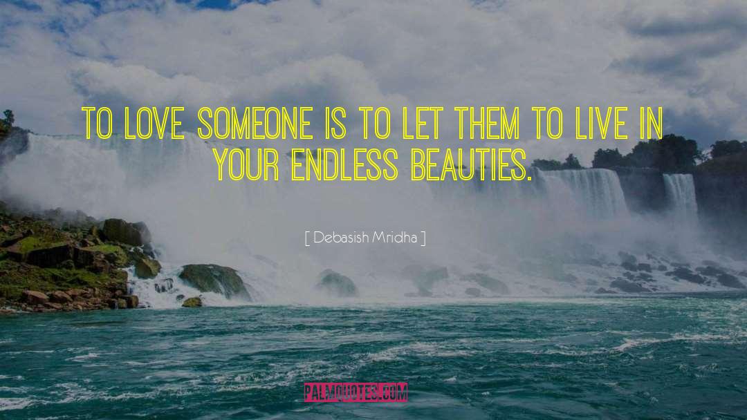 Let Someone Live In Your Heart quotes by Debasish Mridha