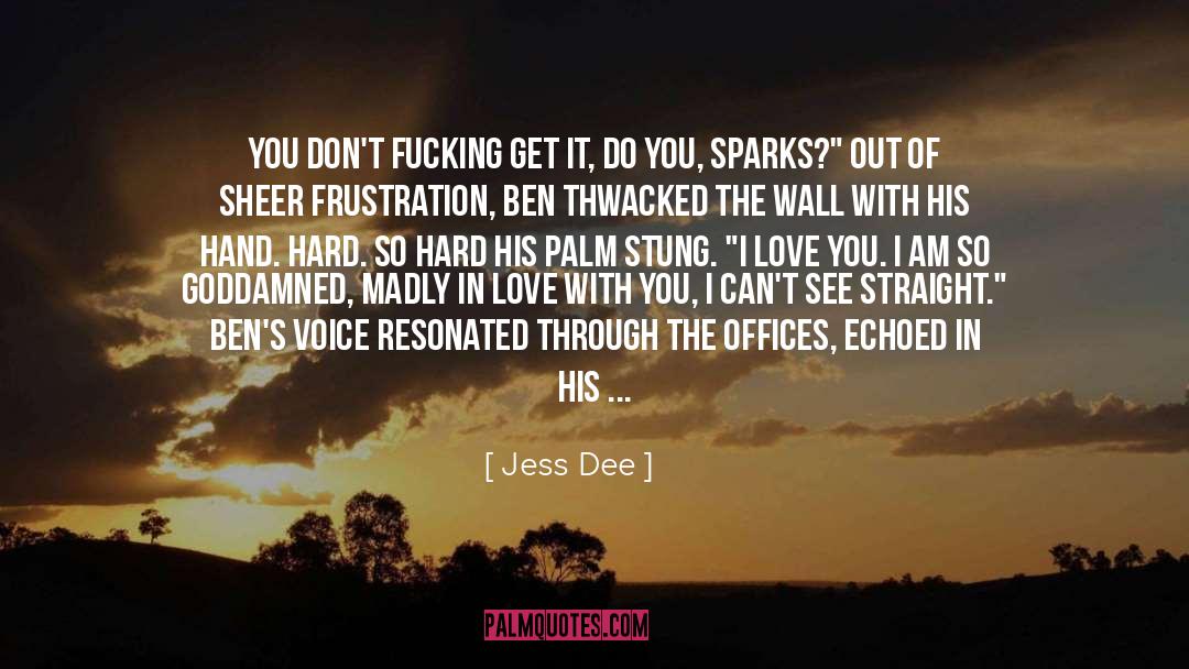 Let Someone Live In Your Heart quotes by Jess Dee