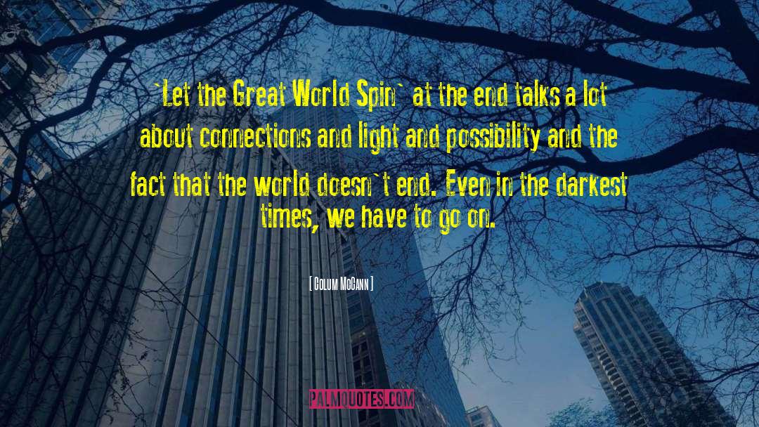 Let The Great World Spin quotes by Colum McCann