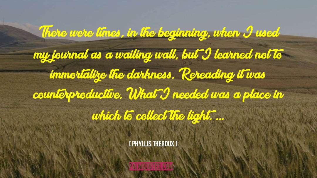 Let The Light In quotes by Phyllis Theroux